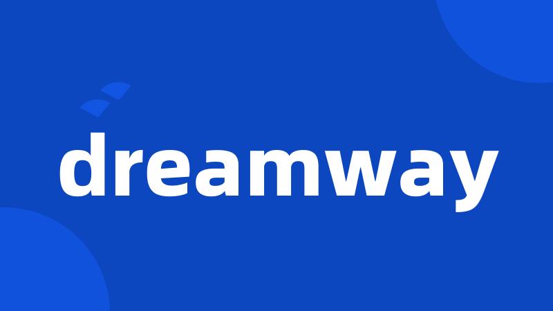 dreamway