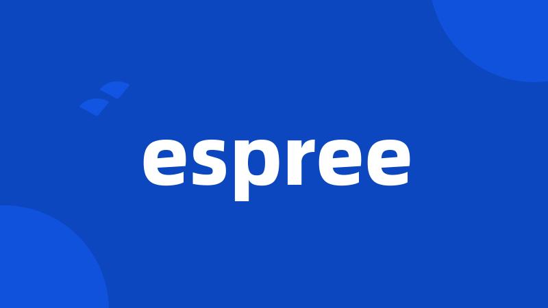 espree