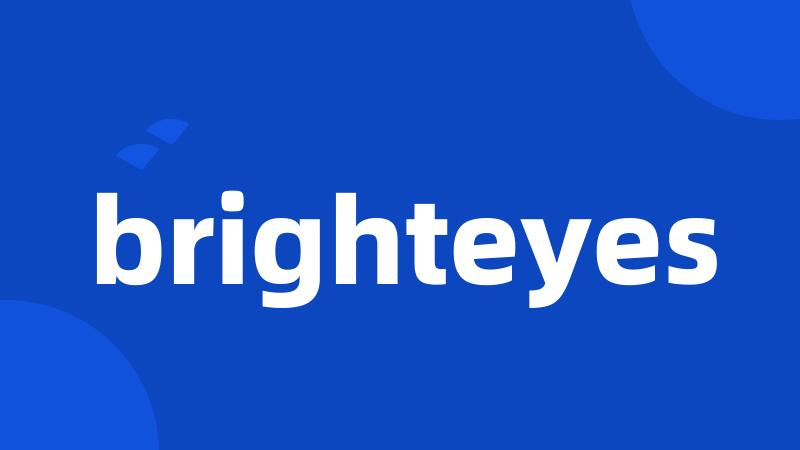 brighteyes