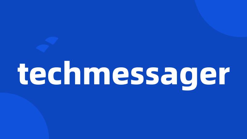 techmessager