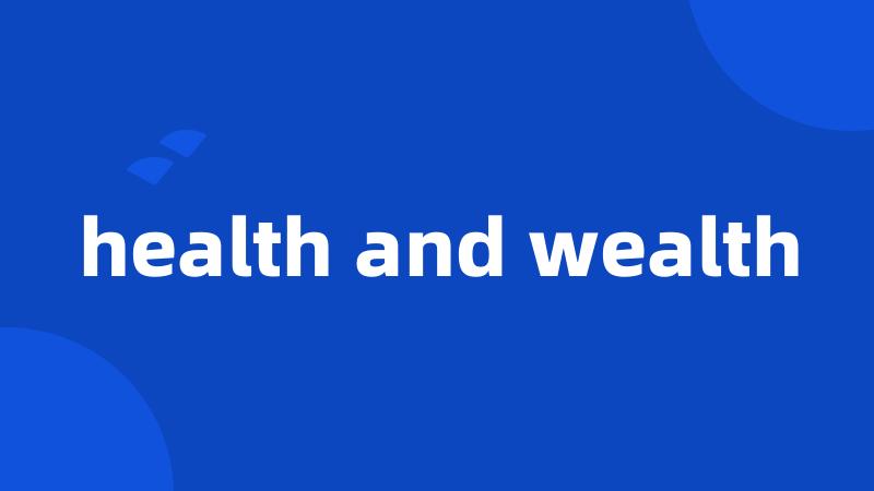 health and wealth