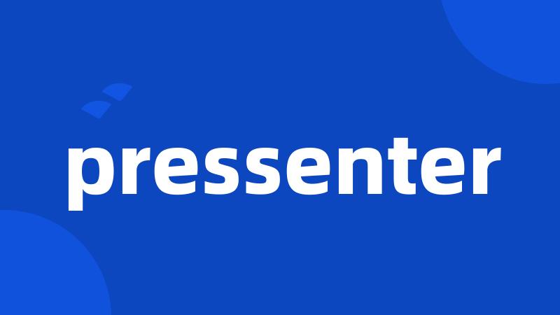 pressenter