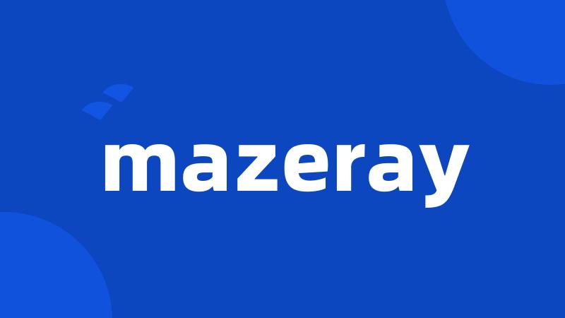 mazeray