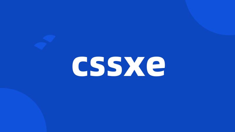 cssxe