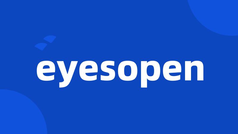 eyesopen