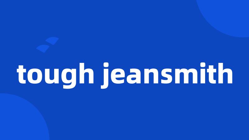 tough jeansmith