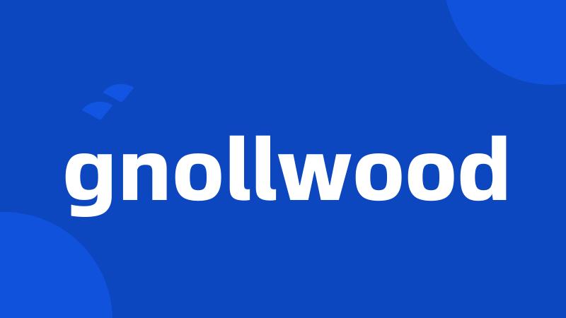 gnollwood