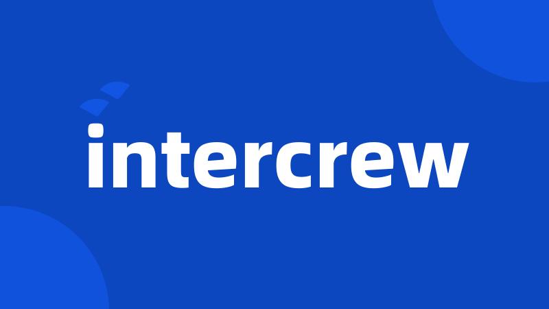 intercrew