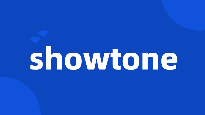 showtone