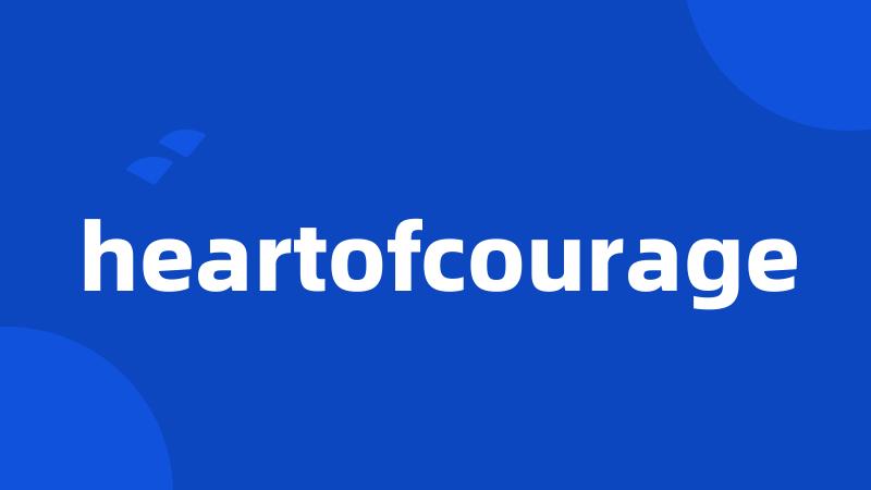 heartofcourage