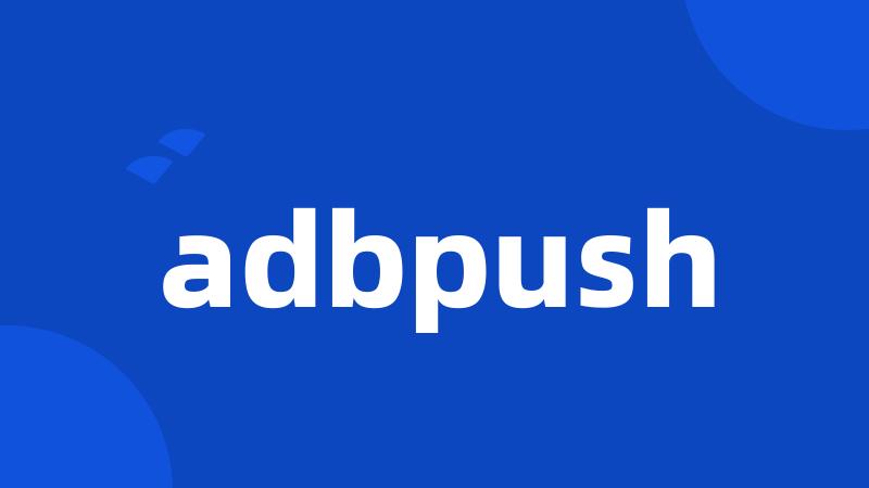 adbpush