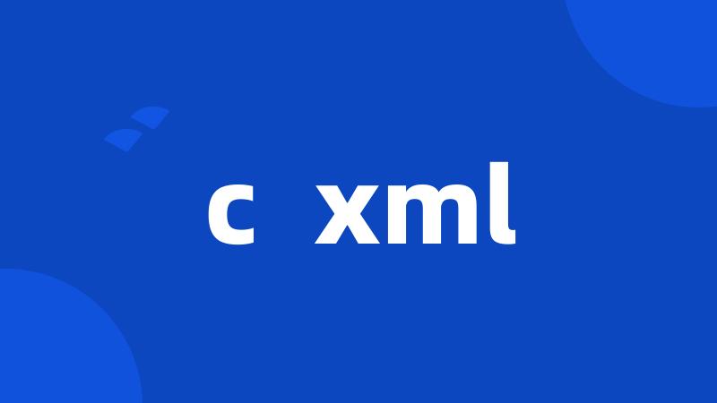 c  xml