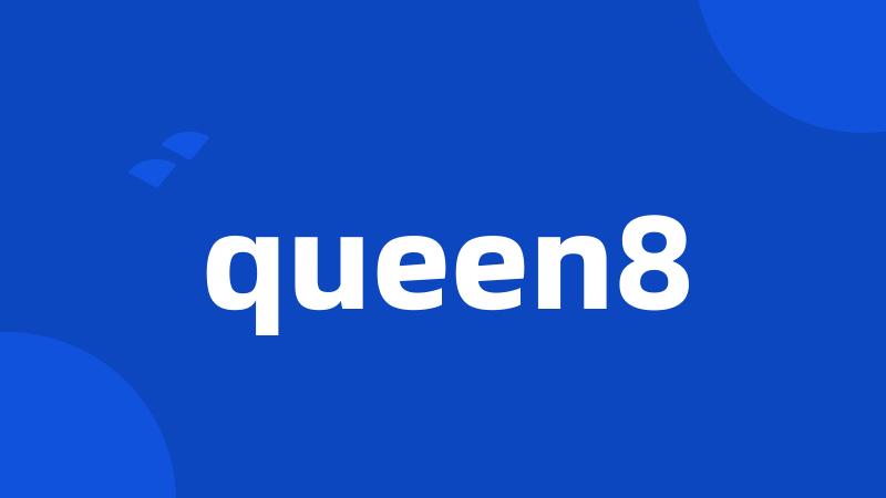 queen8