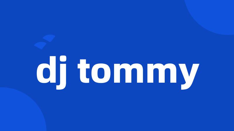 dj tommy