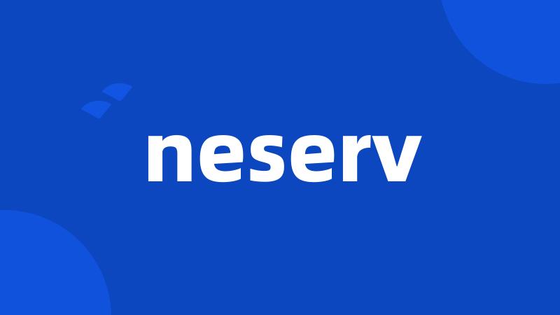 neserv