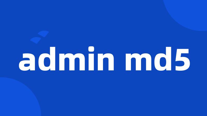 admin md5