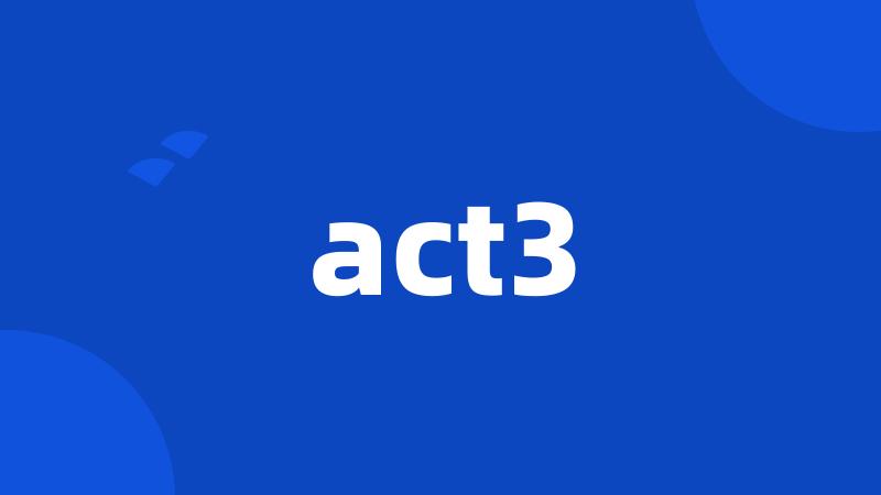 act3