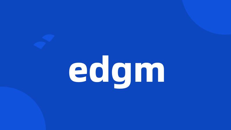 edgm