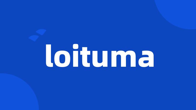 loituma