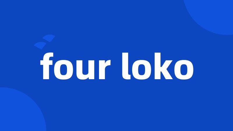 four loko