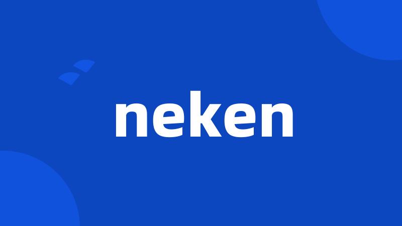 neken