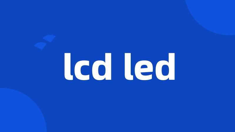 lcd led