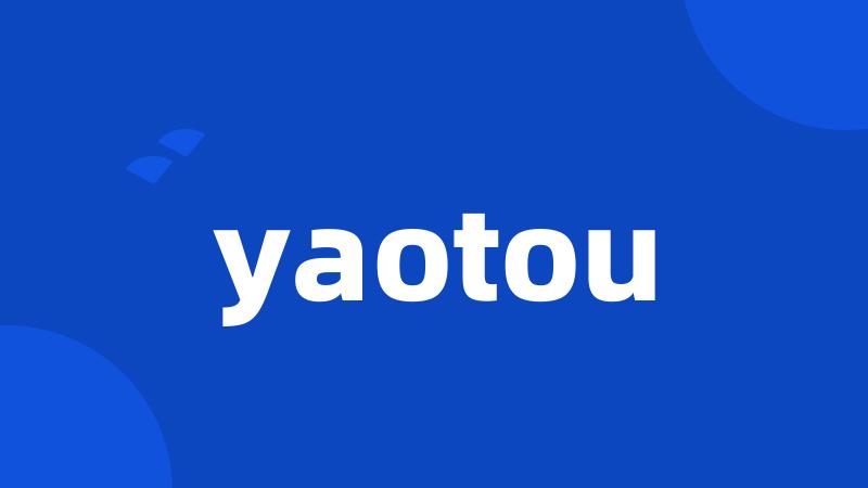 yaotou