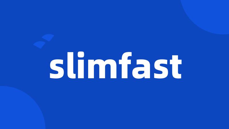 slimfast