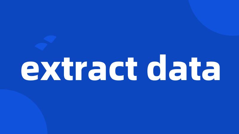 extract data