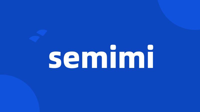 semimi