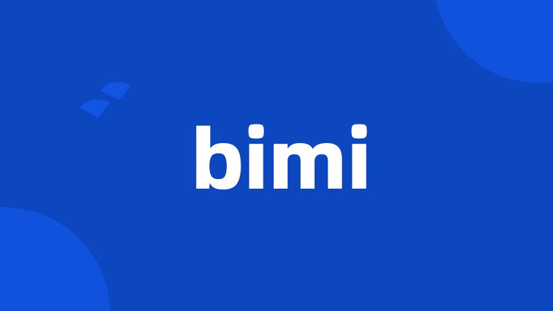 bimi