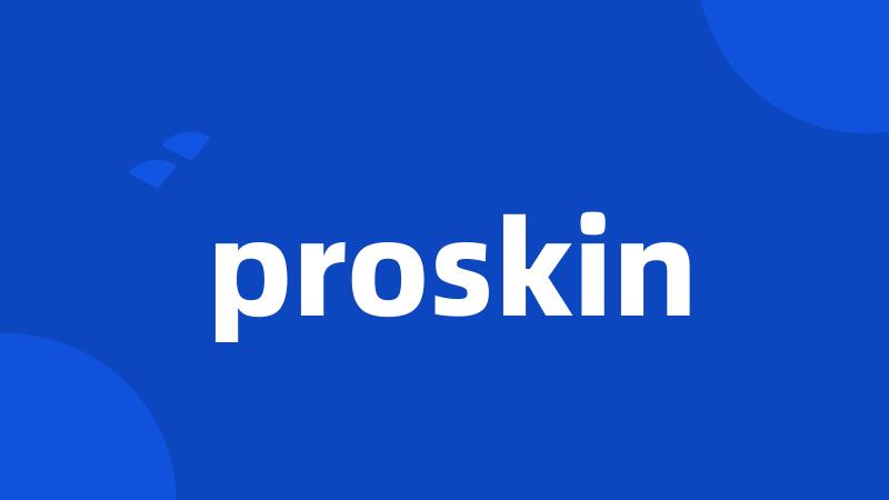 proskin