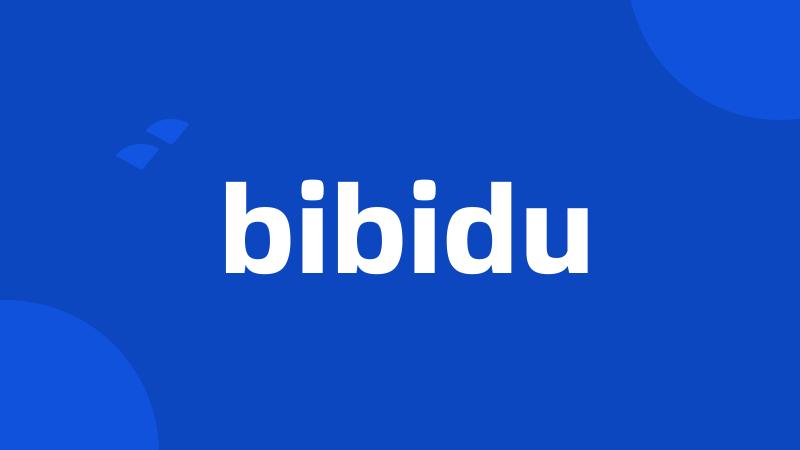 bibidu