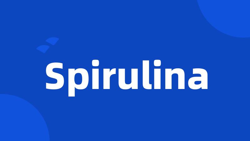 Spirulina