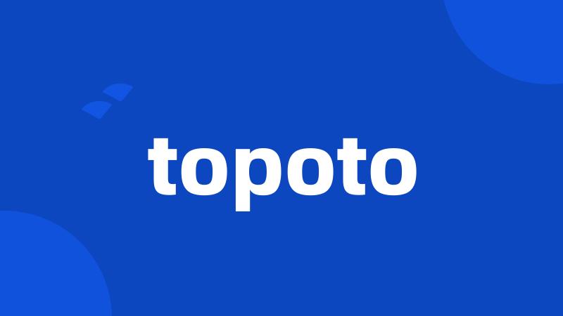 topoto