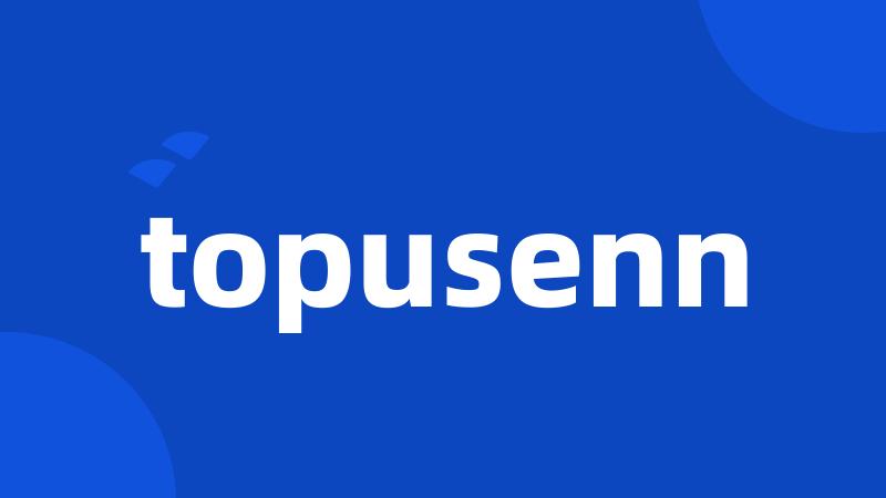 topusenn