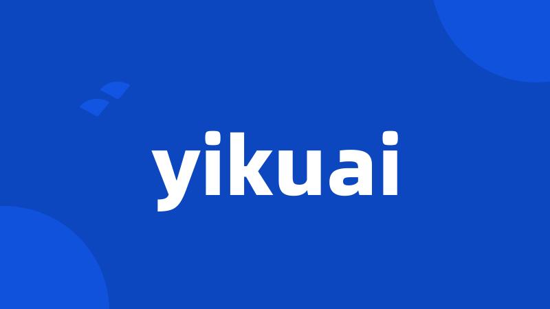 yikuai