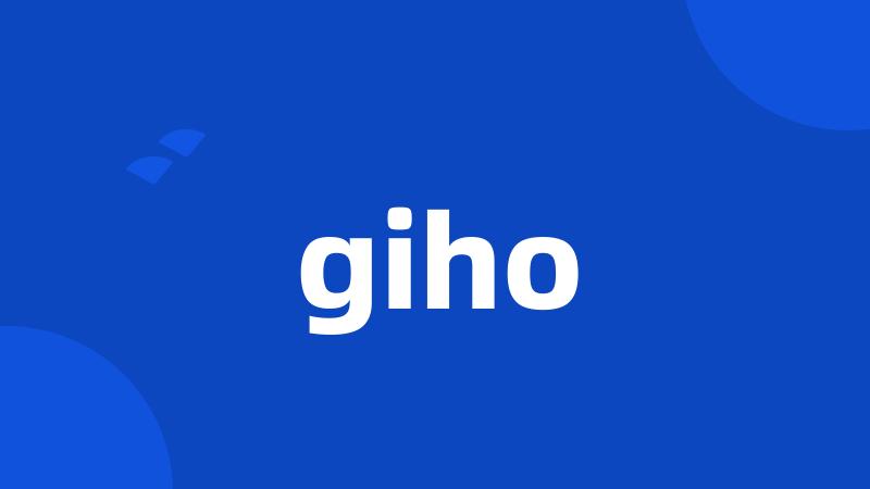 giho