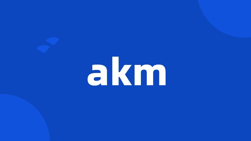 akm