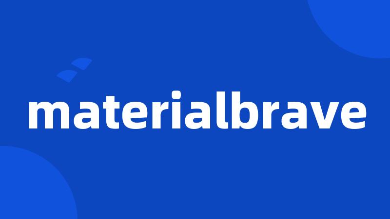 materialbrave