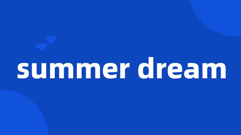 summer dream