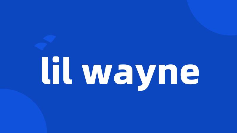 lil wayne