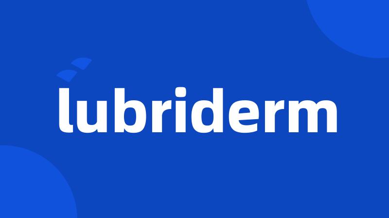 lubriderm