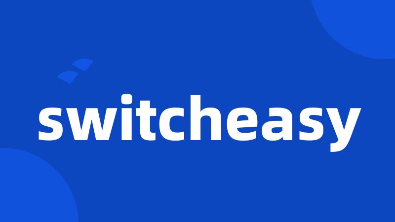 switcheasy