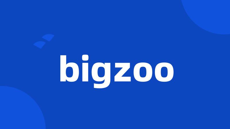 bigzoo