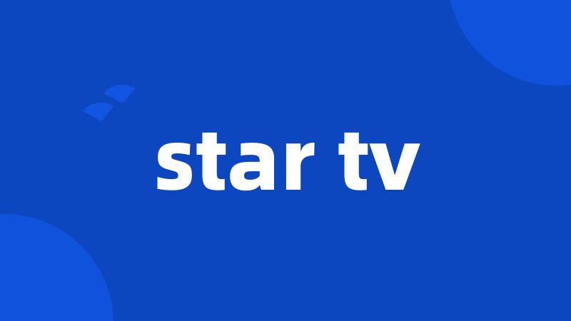 star tv