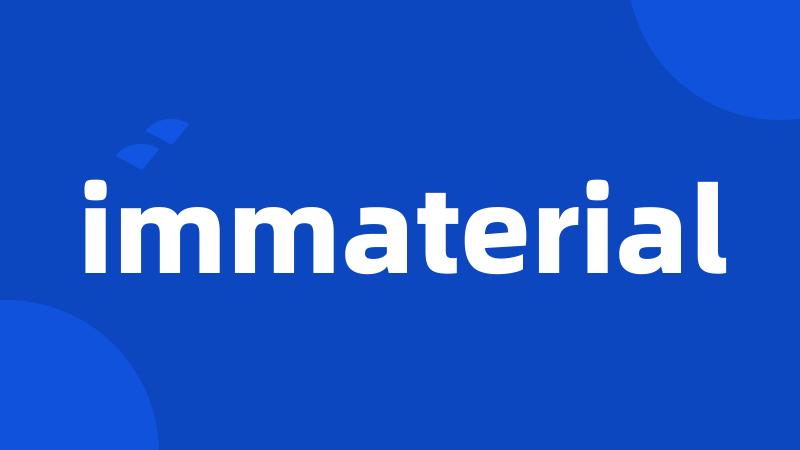 immaterial