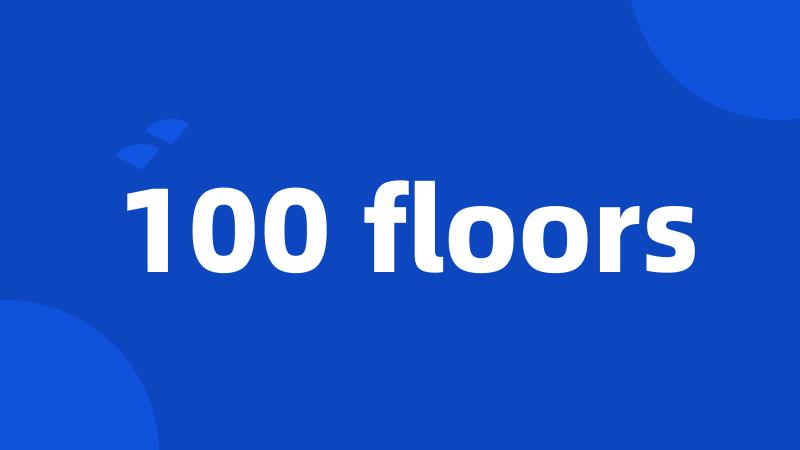 100 floors