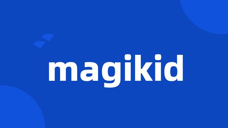 magikid