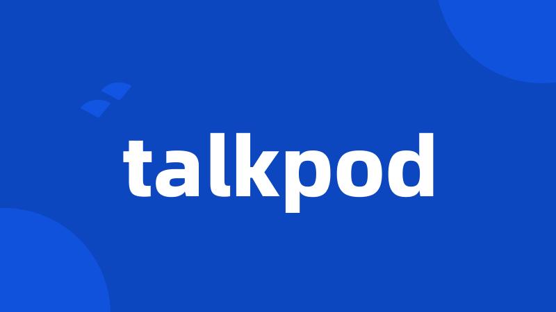 talkpod